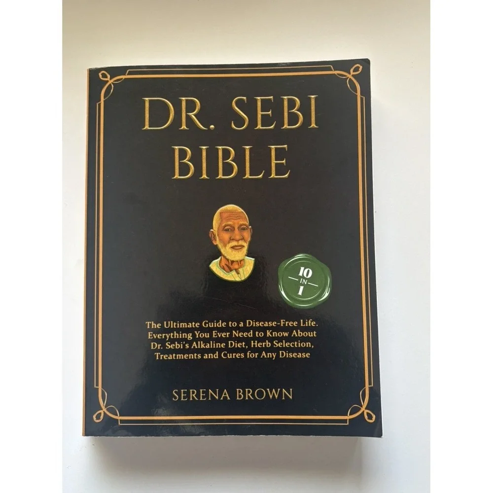 DR. SEBI BIBLE 10 Books in 1 The Ultimate Guide to a Disease-Free Life.